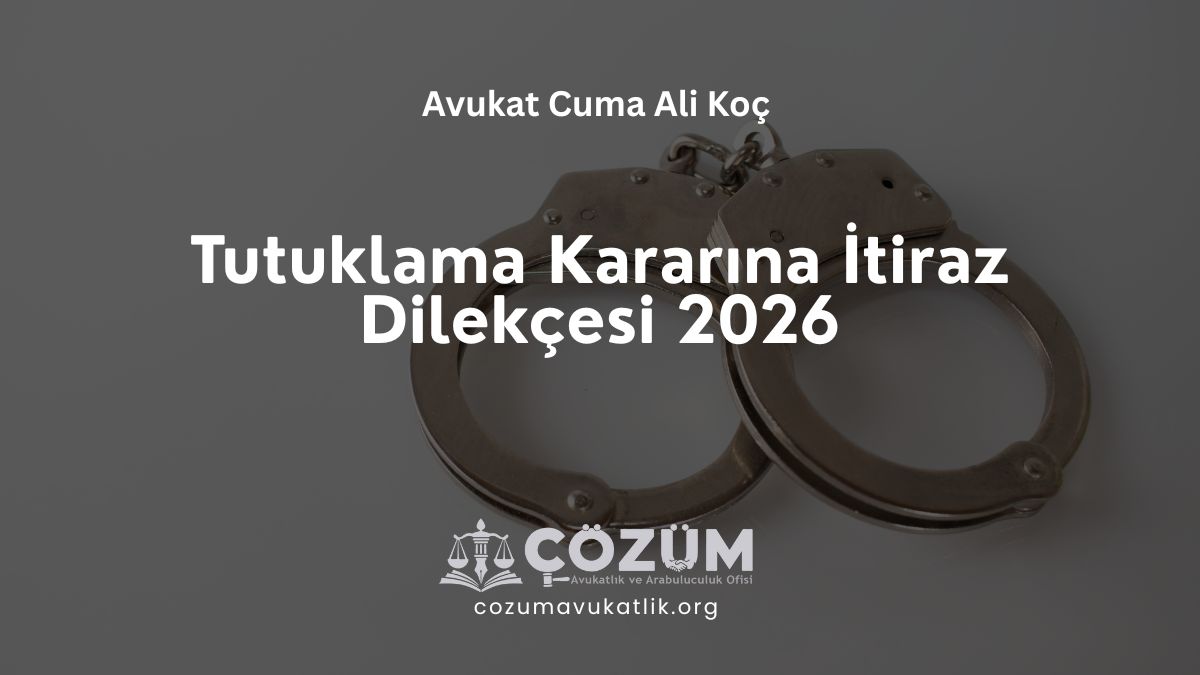 Tutuklama Kararına İtiraz Dilekçesi 2026