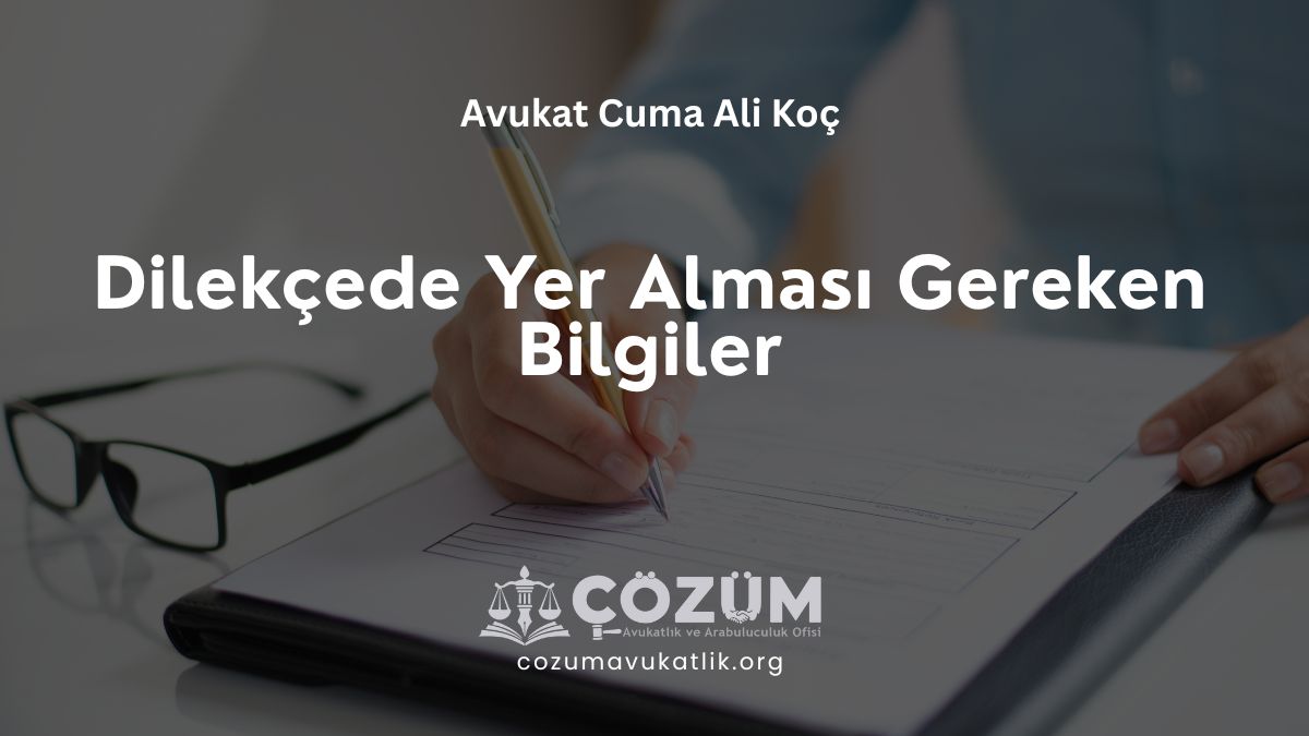 Dilekçede Yer Alması Gereken Bilgiler