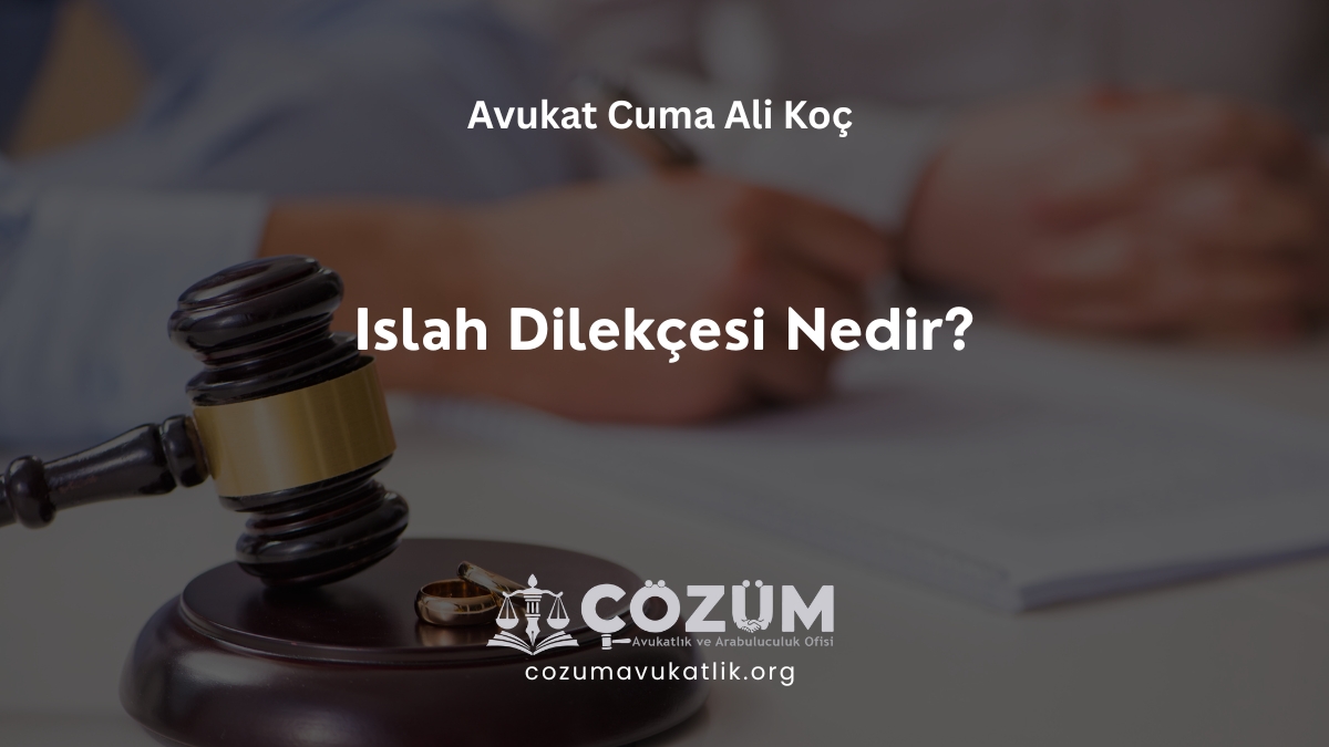 Islah Dilekçesi Nedir?