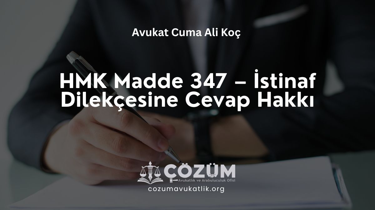 HMK Madde 347 – İstinaf Dilekçesine Cevap Hakkı