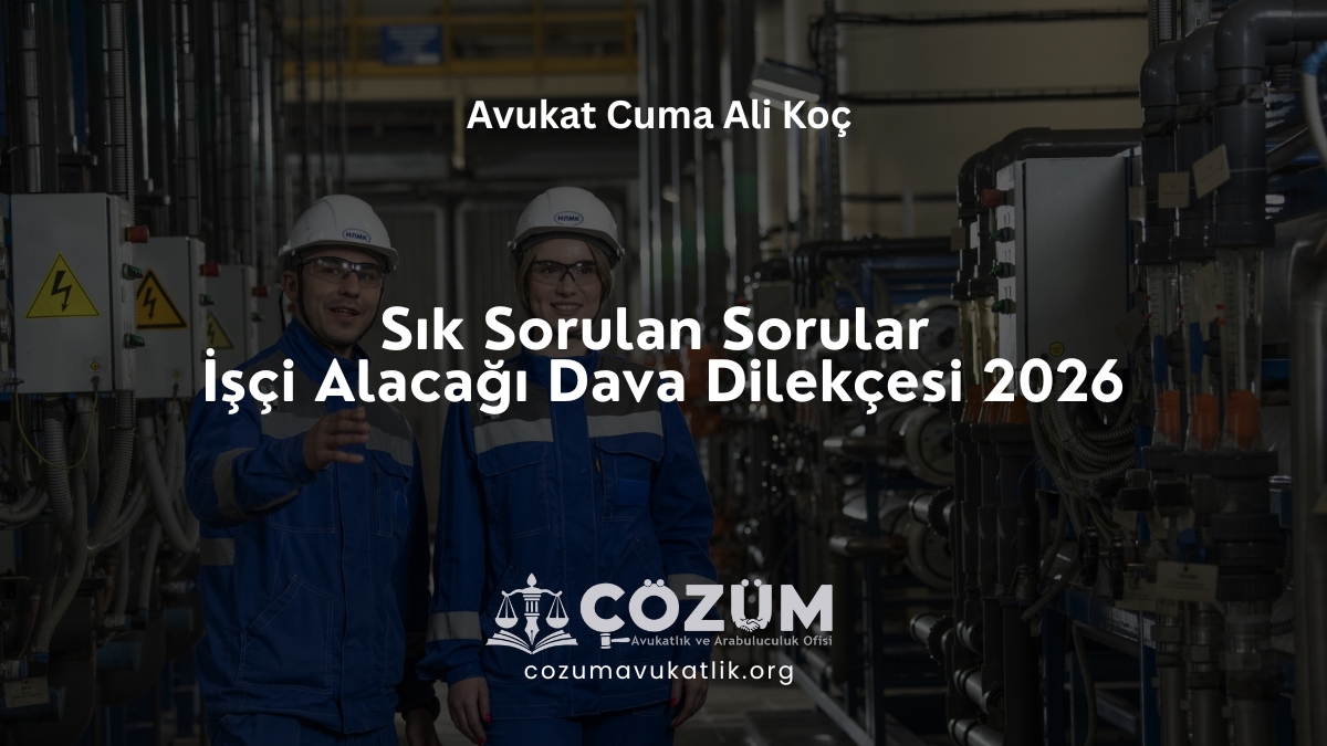 Sık Sorulan Sorular - İşçi Alacağı Dava Dilekçesi