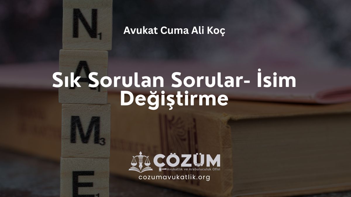 Sık Sorulan Sorular- İsim Değiştirme