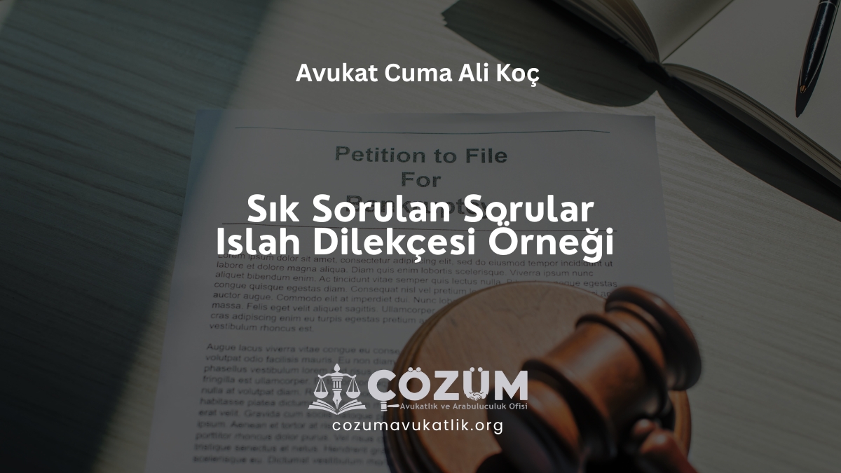 Sık Sorulan Sorular - Islah Dilekçesi Örneği