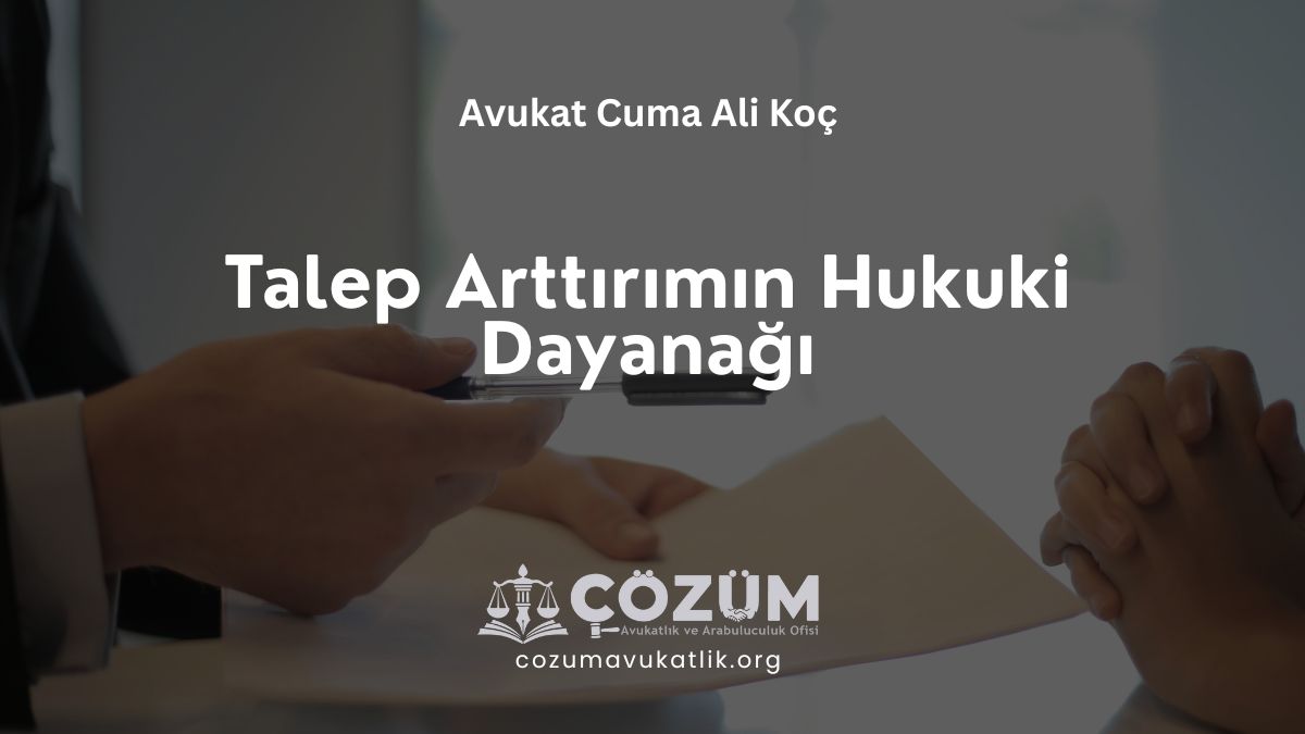 Talep Arttırımın Hukuki Dayanağı
