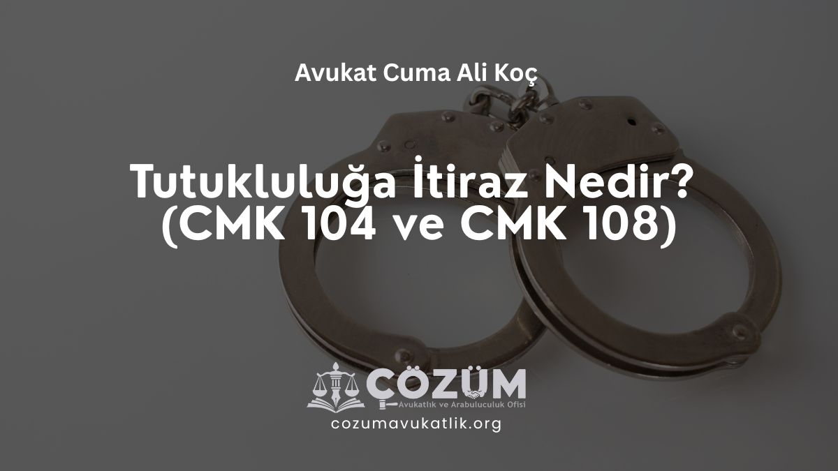 Tutukluluğa İtiraz Dilekçesi
