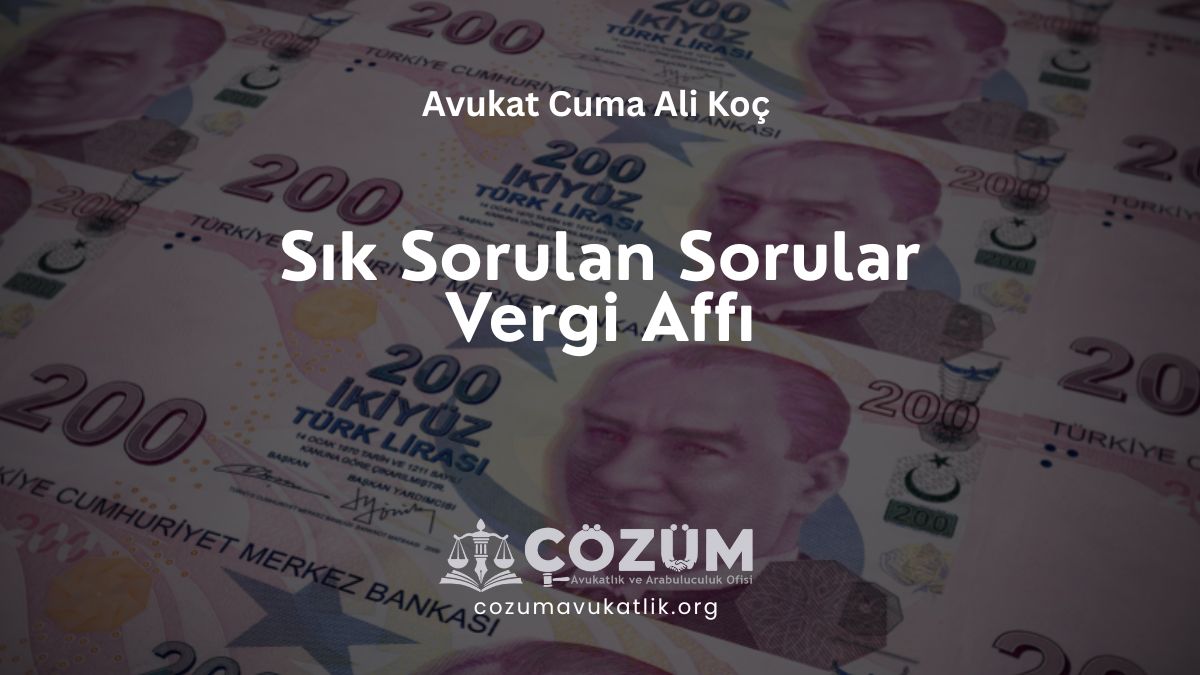 Sık Sorulan Sorular – Vergi Affı