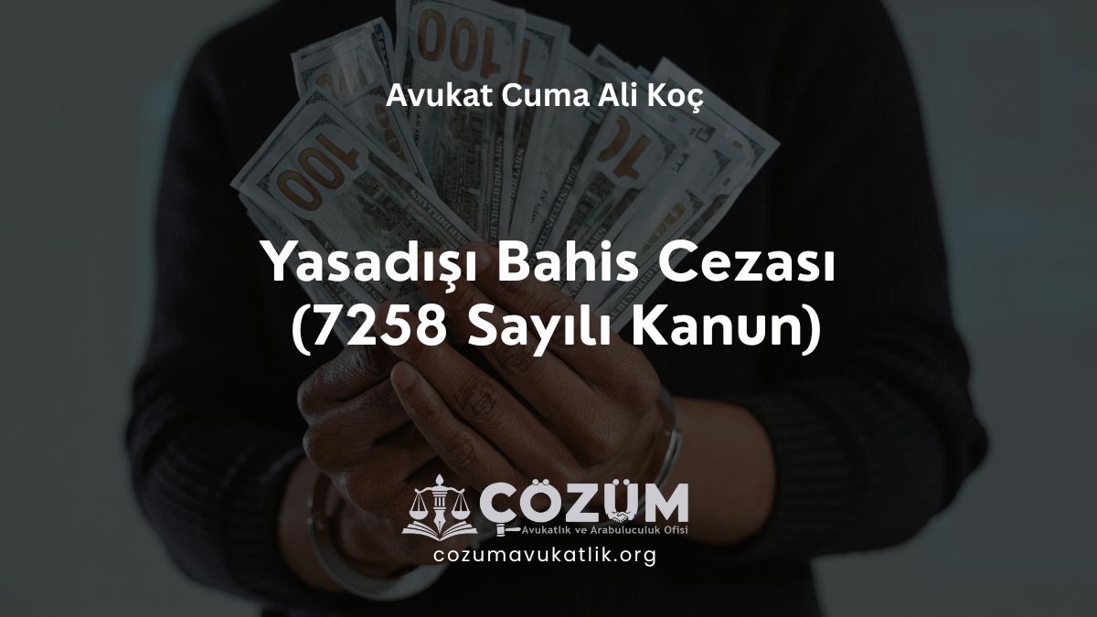 Yasadışı Bahis Cezası 2026 (7258 Sayılı Kanun)