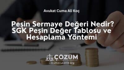 Peşin Sermaye Değeri Nedir? SGK Peşin Değer Tablosu ve Hesaplama Yöntemi
