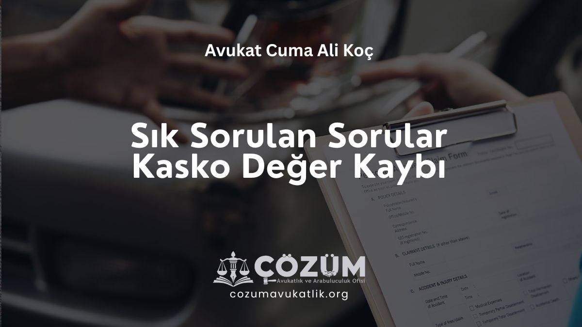 Sık Sorulan Sorular- Kasko Değer Kaybı