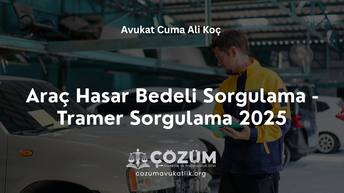 Araç Hasar Bedeli Sorgulama - Tramer Sorgulama 2026