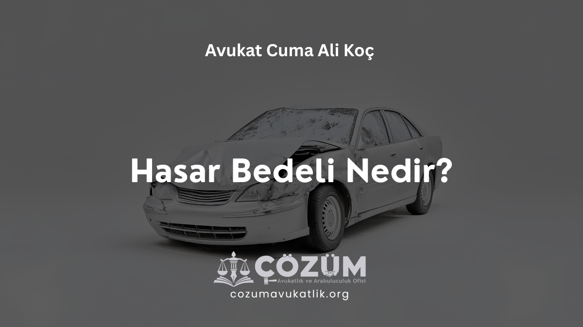 Hasar Bedeli Nedir?