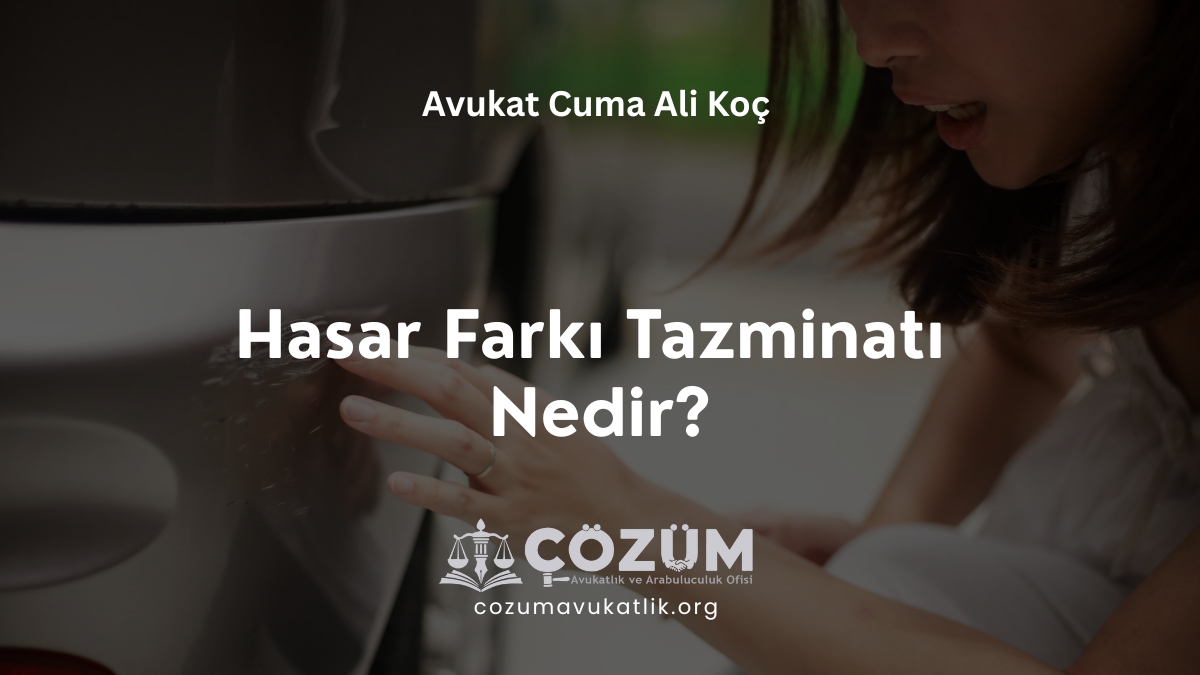 Hasar Farkı Tazminatı Nedir?