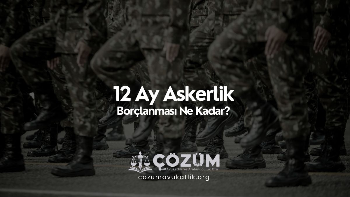 12 Ay Askerlik Borçlanması Ne Kadar