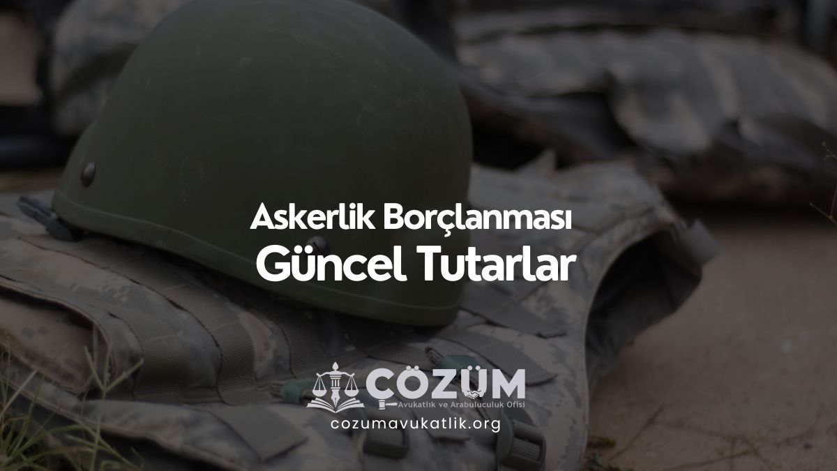 2026 Askerlik Borçlanması Güncel Tutarlar