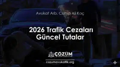 2026 Trafik Cezaları Güncel Tutarlar