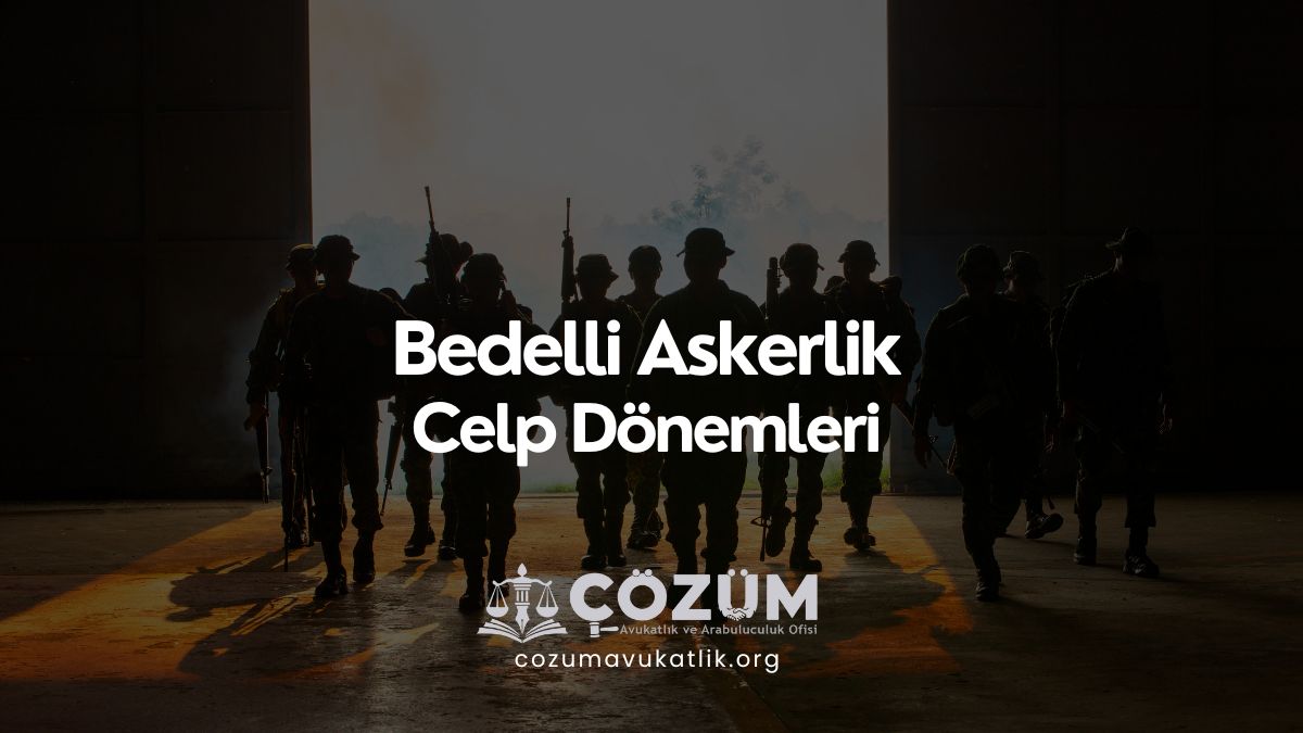 2026 Bedelli Askerlik Celp Dönemleri