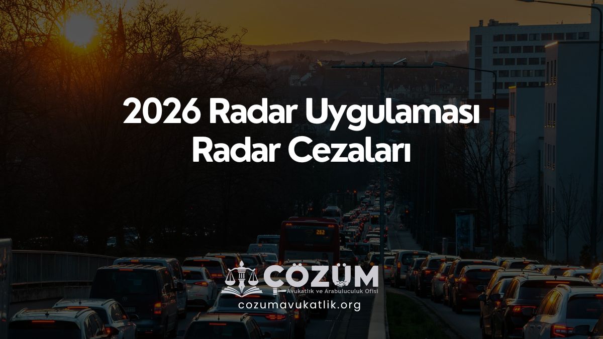 2026 Radar Uygulaması Radar Cezaları