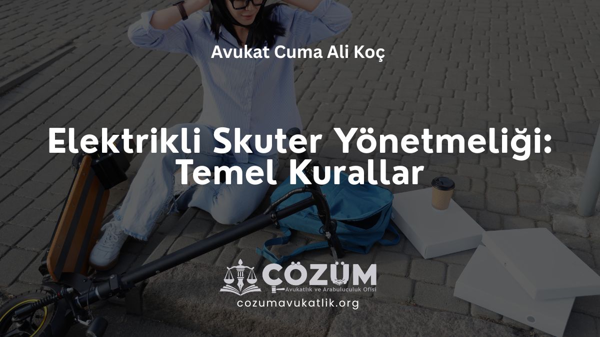Elektrikli Skuter Yönetmeliği: Temel Kurallar