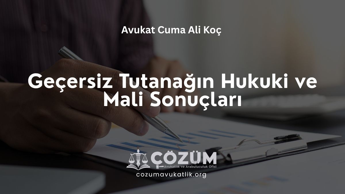 Geçersiz Tutanağın Hukuki ve Mali Sonuçları