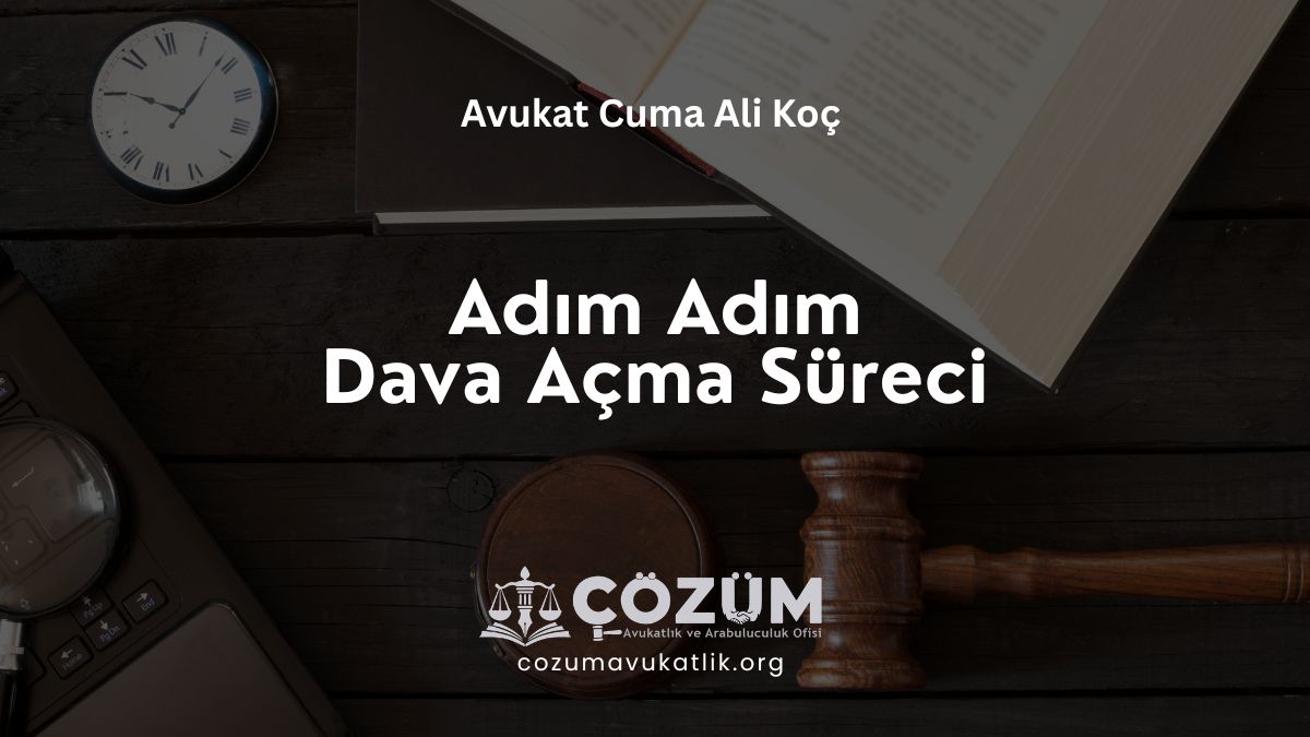 Adım Adım Dava Açma Süreci