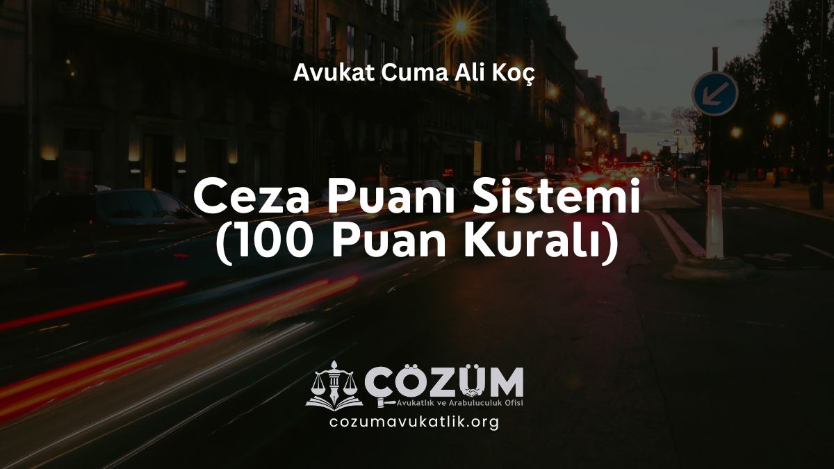 Ceza Puanı Sistemi (100 Puan Kuralı)