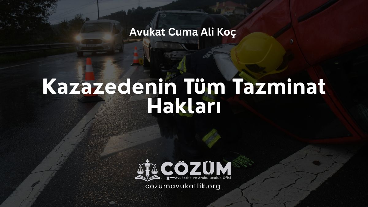 Kazazedenin Tüm Tazminat Hakları