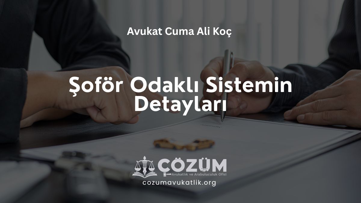 Şoför Odaklı Sistemin Detayları