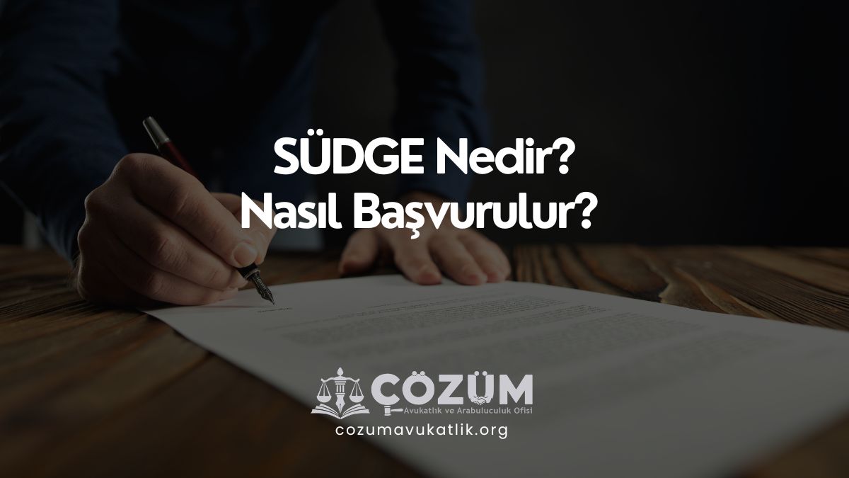 SÜDGE Nedir? Nasıl Başvurulur?